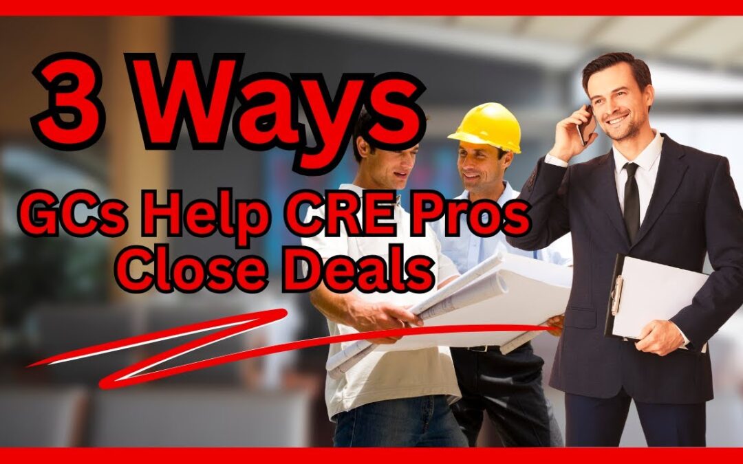 3 Ways General Contractors Can Help CRE Pros Close More Deals | The K Cup Episode 30