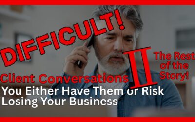 Difficult Client Conversations II – The Rest of the Story | The K Cup Episode 27