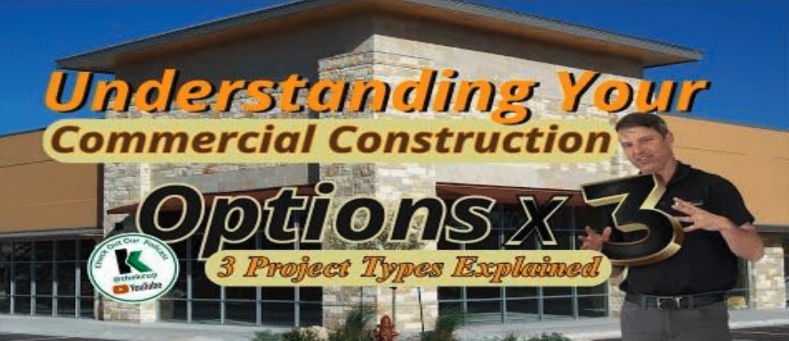 Understanding Your Commercial Construction Options | 3 Project Types | The K Cup Podcast Episode 8